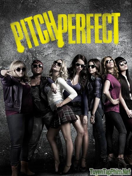 Sự Nổi Loạn Hoàn Hảo - Pitch Perfect (2012)