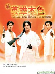 Tân Anh Hùng Bản Sắc - Return to a Better Tomorrow (1994)
