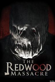 Thảm Sát Rừng Bách Tùng - The Redwood Massacre (2014)