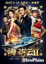 Thần Bài Macau 2 - Đổ Thành Phong Vân 2 - From Vegas To Macau II (2015)