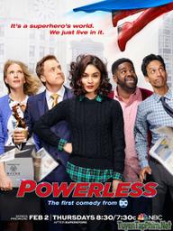 Thế Giới Siêu Anh Hùng (Phần 1) - Powerless (Season 1) (2017)