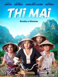 Thị Mai, Hành Trình Đến Việt Nam - Thi Mai, Rumbo a Vietnam (2018)