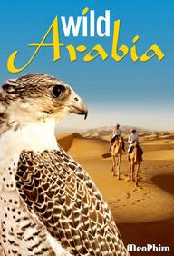 Thiên Nhiên Hoang Dã Ả Rập - Wild Arabia (2013)