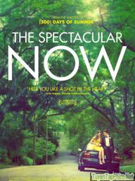 Thực tại hoàn mỹ - The Spectacular Now (2013)