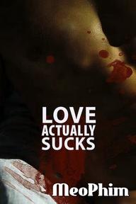 Tình Ngang Trái - Love Actually... Sucks! (2012)