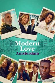 Tình Yêu Thời Hiện Đại Amsterdam - Modern Love Amsterdam (2022)