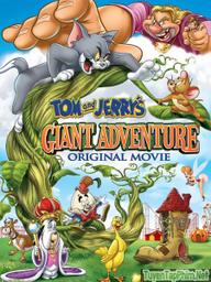 Tom và Jerrys Phiêu Lưu Cùng Đậu Thần - Tom And Jerry's Giant Adventure (2013)