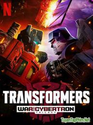 Transformers: Bộ ba Chiến tranh Cybertron (Phần 1) - Transformers: War for Cybertron (Season 1) (2020)