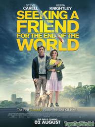 Tri Kỷ Ngày Tận Thế - Seeking a Friend for the End of the World (2012)