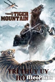 Trí Thủy Uy Hổ Sơn - The Taking of Tiger Moutain (2021)
