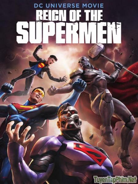 Triều Đại Của Siêu Nhân - Reign of the Supermen (2019)
