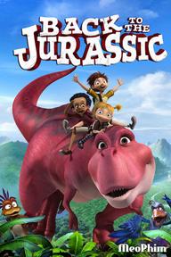 Trở Về Kỷ Jura - Back To The Jurassic (2015)