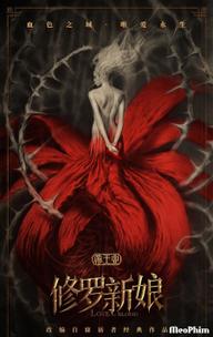 Tu La Tân Nương - Love in Blood / 修罗新娘 (2020)