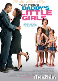 Tyler Perry: Những cô gái bé bỏng của bố - Daddy's Little Girls (2007)