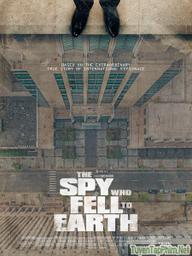 Vạch Mặt Điệp Viên - The Spy Who Fell to Earth (2019)