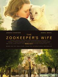 Vợ người giữ thú - The Zookeeper's Wife (2017)