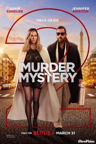 Vụ giết người bí ẩn 2 - Murder Mystery 2 (2023)