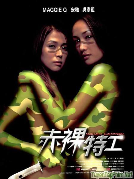 Vũ Khí Khiêu Gợi - Naked Weapon (2002)