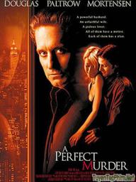 Vụ mưu sát hoàn hảo - A Perfect Murder (1998)