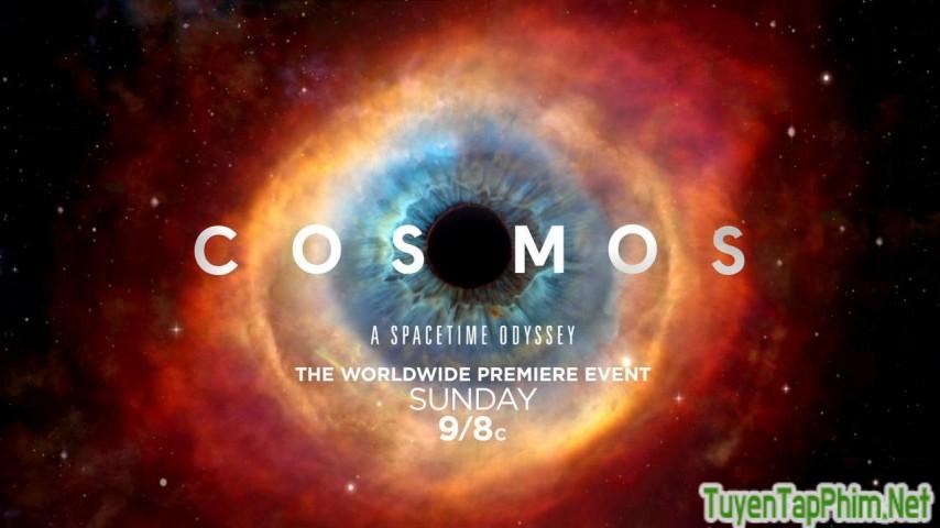 Xem phim Vũ trụ kỳ diệu (Vũ trụ: Cuộc du hành không gian-Thời gian) Cosmos: A Space-Time Odyssey Vietsub