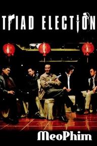 Xã Hội Đen 2 - Triad Election (2006)
