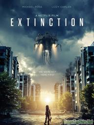 Xâm Lăng - Extinction (2018)