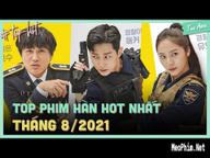 Top phim Hàn hot nhất ra mắt trong tháng 8/2021 | Ten Asia